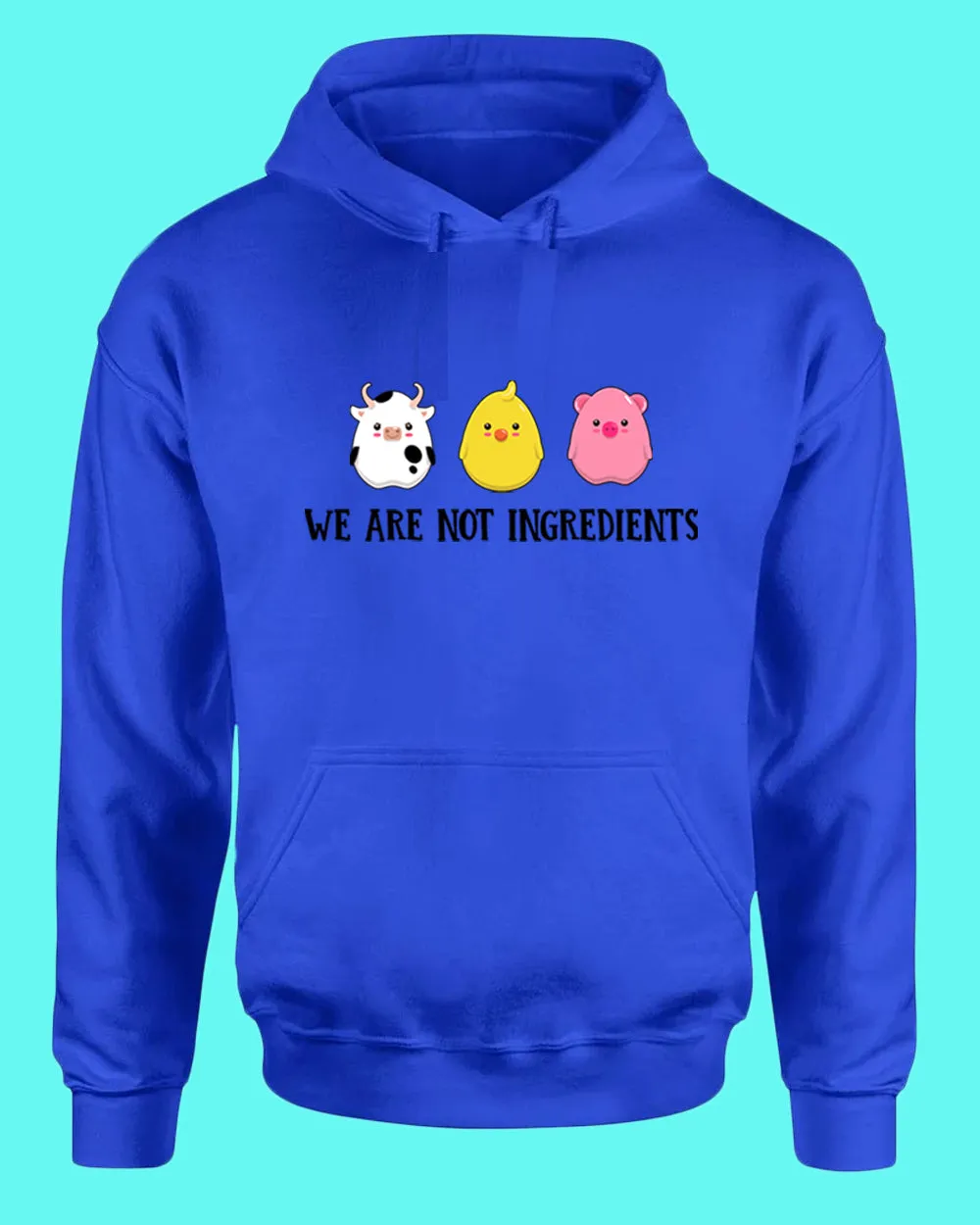 We are not ingredients Hoodie, vegetarian Hoodie