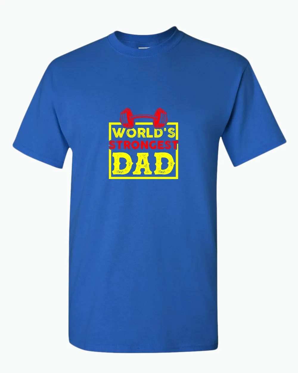 World's strongest dad, t-shirt gym dad t-shirt